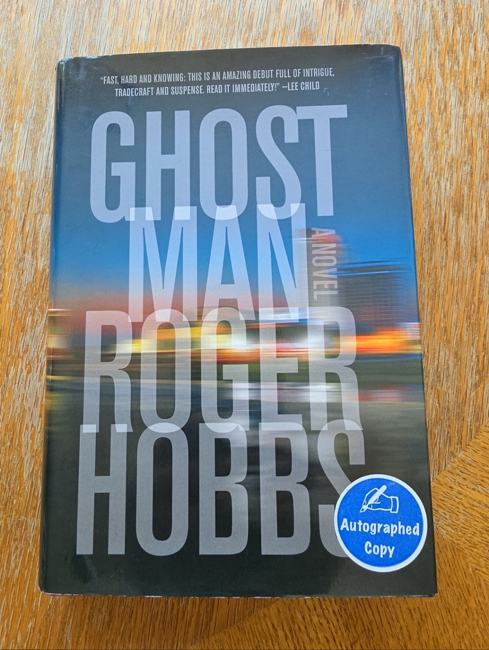 Ghost Man by Roger Hobbs. Hardcover. 2013 Autographed/Signed First Edition